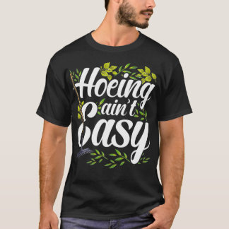 Camiseta Hoeing Easy - Engraçado Jardinagem