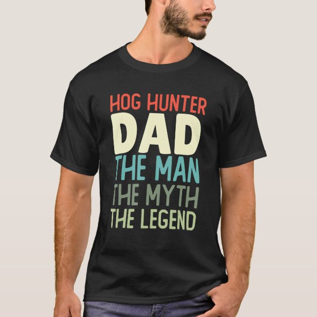 Camiseta Hog Hunter Dad Pig Hunting Huntsman Father  Wild B (Frente)