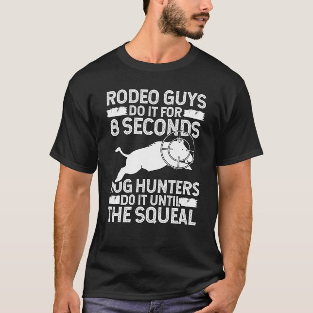 Camiseta Hog Hunting Boar Hunter Until the Squeal Boar Hunt (Frente)