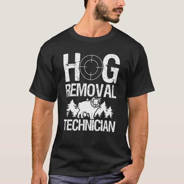 Camiseta Hog Hunting Hog Removal Technician Wild Boar Hunte (Frente)