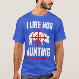 Camiseta Hog Hunting Pig Boar Hunter Huntsman Premium