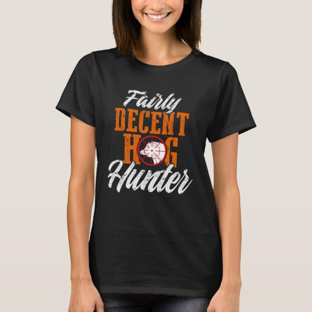Camiseta Hog Hunting Season Decent Boar Hunter DA1 (Frente)