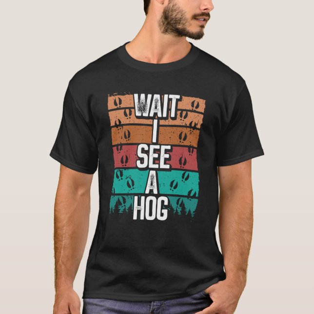 Camiseta Hog Hunting Vintage Espere eu vejo um Hun Boar Sel (Frente)