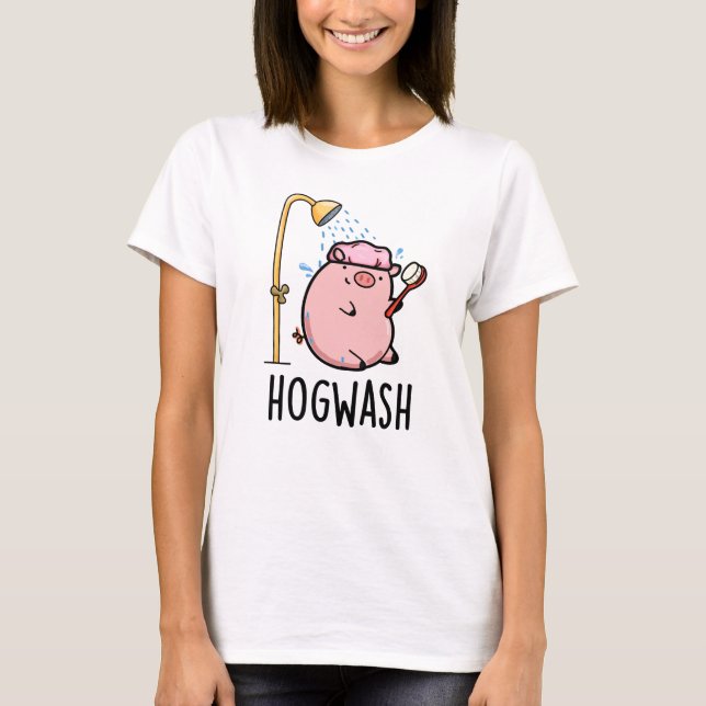 Camiseta Hogwash Funny Pig Pun (Frente)