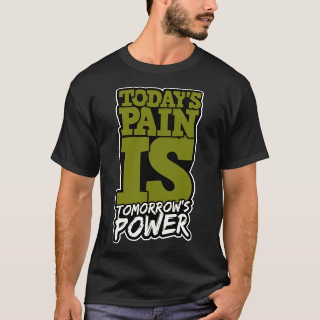 Camiseta Hoje a dor é amanhã homens motivadores (Frente)