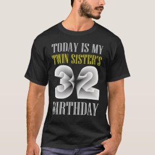 Camiseta Hoje é a 32ª Festa de aniversário da minha irmã gê
