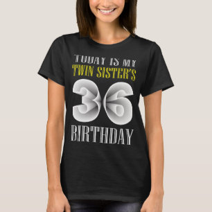 Camiseta Hoje é a 36ª Festa de aniversário da minha irmã gê