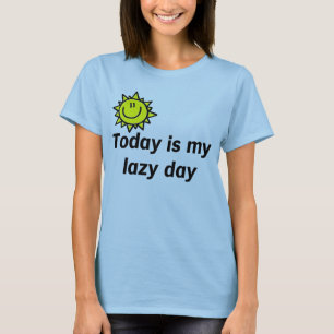 Camiseta Hoje é meu dia preguiçoso