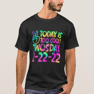 Camiseta Hoje É Muito Legal 2-22-22 Terça-Feira