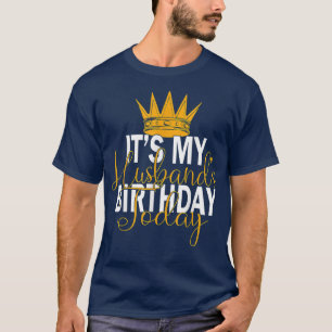 Camiseta Hoje é o aniversário do meu marido