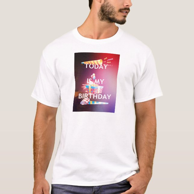 Camiseta Hoje é o meu Impressão de Arte de Aniversário (Frente)
