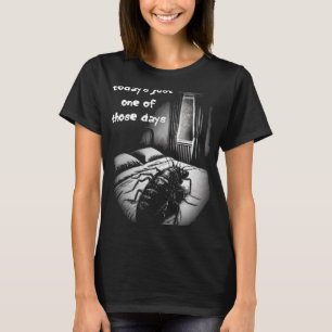 Camiseta Hoje é só um daqueles dias para o homem inseticar