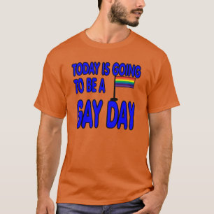 Camiseta Hoje é um dia alegre