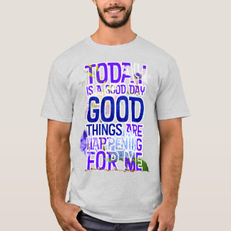 Camiseta Hoje é um dia bom espalhar a declaração de bondade