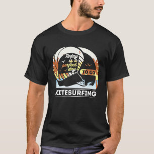 Camiseta Hoje é um dia perfeito para praticar kite surf ext