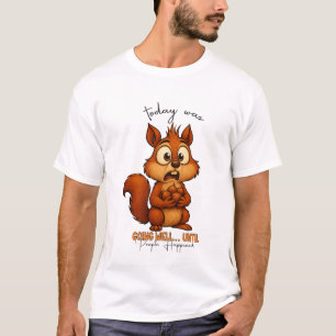Camiseta Hoje Estava Correndo Bem… Até Que as Pessoas Acont