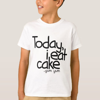Camiseta Hoje eu como o bolo (o aniversário)