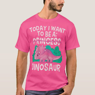 Camiseta Hoje Eu Quero Ser Um Tricer Dinossauro De Princesa