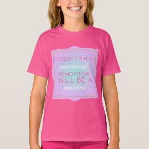 Camiseta Hoje eu sou uma sereia amanhã que eu serei um