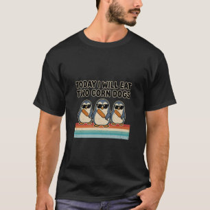 Camiseta Hoje Eu Vou Comer Dois Corn Dogs Meme Pinguim Engr