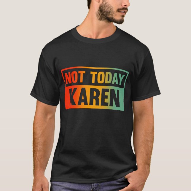 Camiseta Hoje Karen (Frente)
