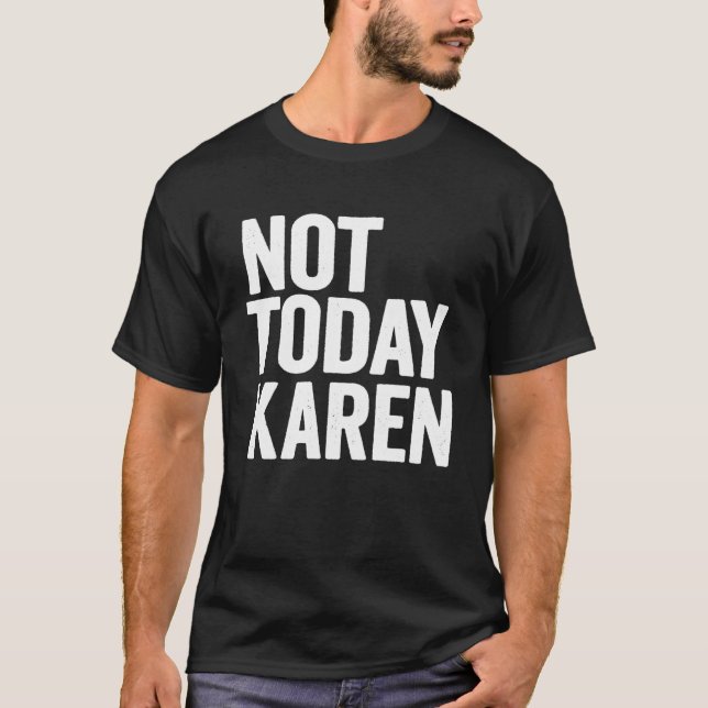 Camiseta Hoje Karen Meme Figurino de Halloween Dizendo (Frente)