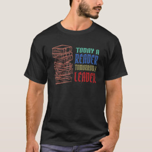 Camiseta Hoje Leitor Amanhã Líder Caso Nacional Lê A B
