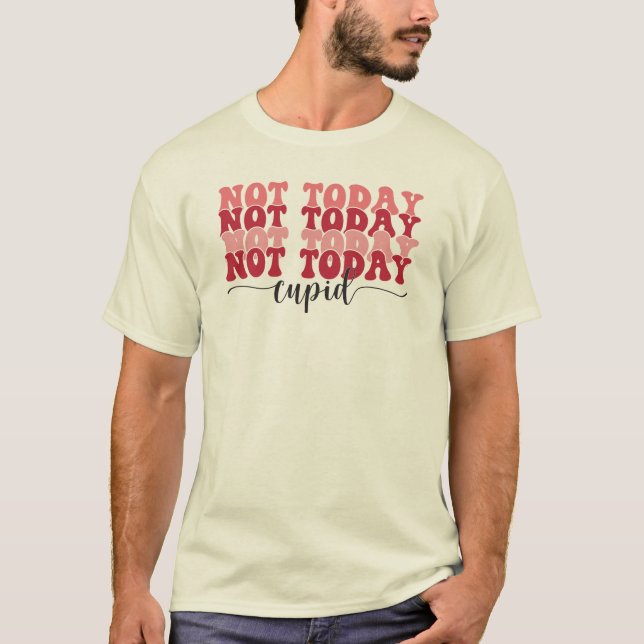 Camiseta Hoje não é Cupido (Frente)