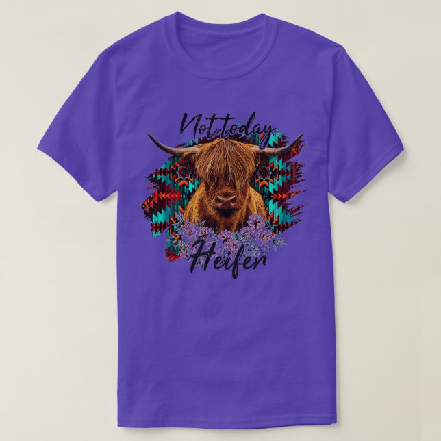Camiseta Hoje Não, Heifer, Cubra Engraçada. (Frente do Design)