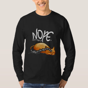 Camiseta Hoje Não, Nem Amanhã Tomaremos O Dia Preguiçoso 1
