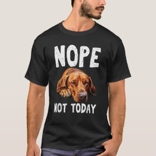 Camiseta HOJE NÃO O Cachorro Preguiçoso Engraçado pelo Cach