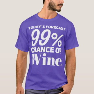 Camiseta Hoje Prevê-Se 99 Oportunidades De Vinho Engraçado