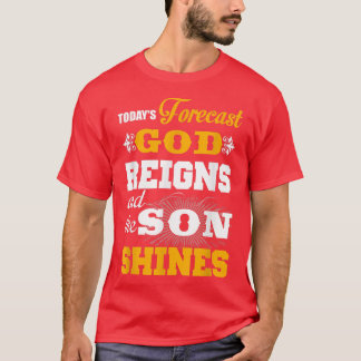 Camiseta Hoje prevê-se que Deus reina e o filho brilha