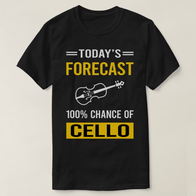 Camiseta Hoje Previsão Cello Cellist (Frente do Design)