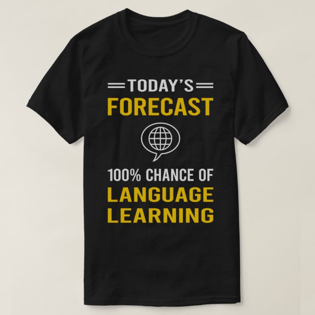 Camiseta Hoje Previsão de Aprendizagem de Idiomas (Frente do Design)