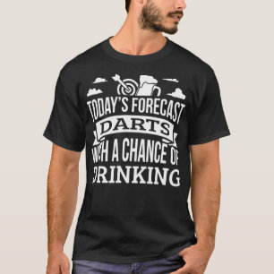 Camiseta Hoje Previsão De Dardos Mostra Possibilidade De Be
