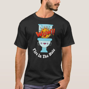 Camiseta Hoje Pu Um Bom Fogo De Humor De Banheiro No Buraco