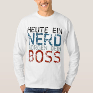 Camiseta Hoje um nerd, amanhã seu chefe