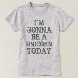 Camiseta Hoje vai ser Unicórnio