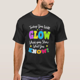 Camiseta Hoje Você Vai Brilhar Quando Mostrar O Que Você Sa