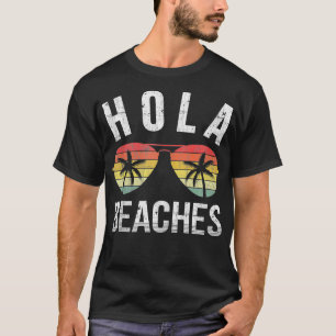 Camiseta Hola Beaches Férias de Praia Engraçadas Verão 2