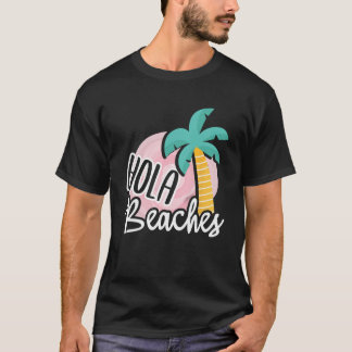 Camiseta Hola Beaches Palm Tree Beach Summer Vact