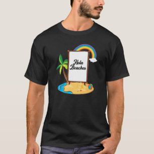 Camiseta Hola Beaches Summer Vacation - Sinalização de prai