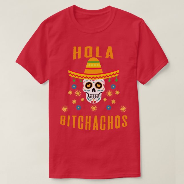 Camiseta Hola Bitchachos (Frente do Design)