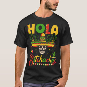 Camiseta Hola Bitchachos