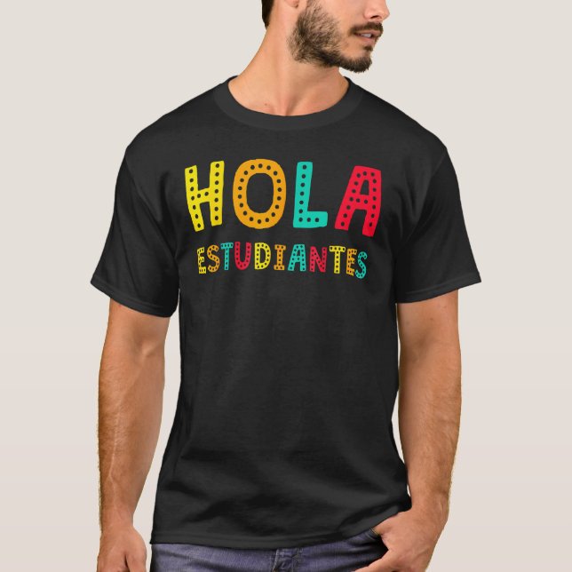 Camiseta Hola Estudiantes Maestra Back To School Spanish Te (Frente)