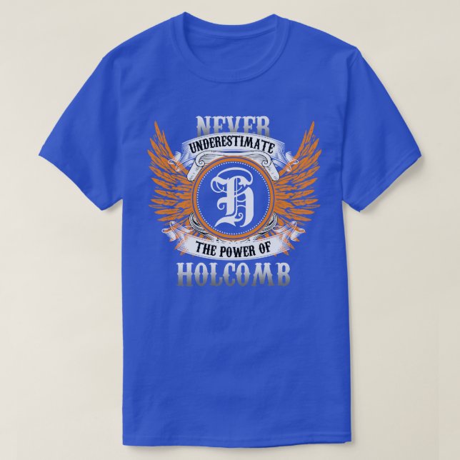 Camiseta Holcomb Name Shirt Nunca Subestime A Potência O (Frente do Design)