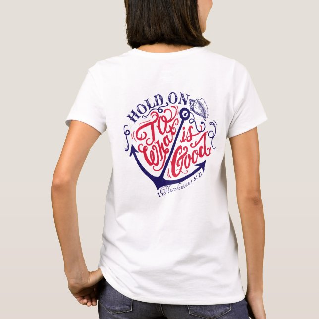 Camiseta Hold on to what is good -Thesssalonians 5:21.  (Verso)