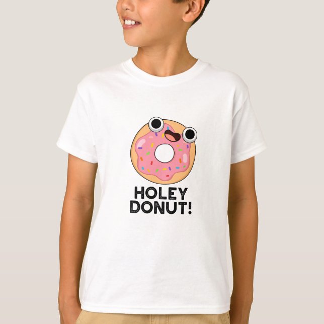 Camiseta Holey Rosquinha Engraçado Comida Pun (Frente)