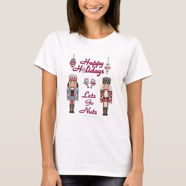 Camiseta Holiday Nutcracker deixa Loucos irem (Frente)